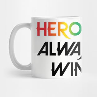 Heroes Always Win - Pride (black) Mug